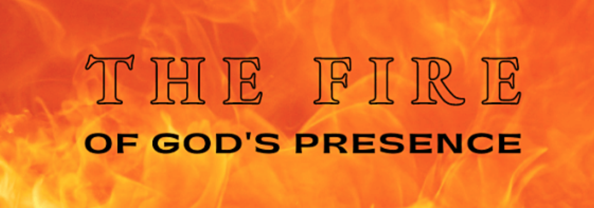 🌬️🔥✨👑 Fire from His Presence: Surviving the Face of God [4 parts]
